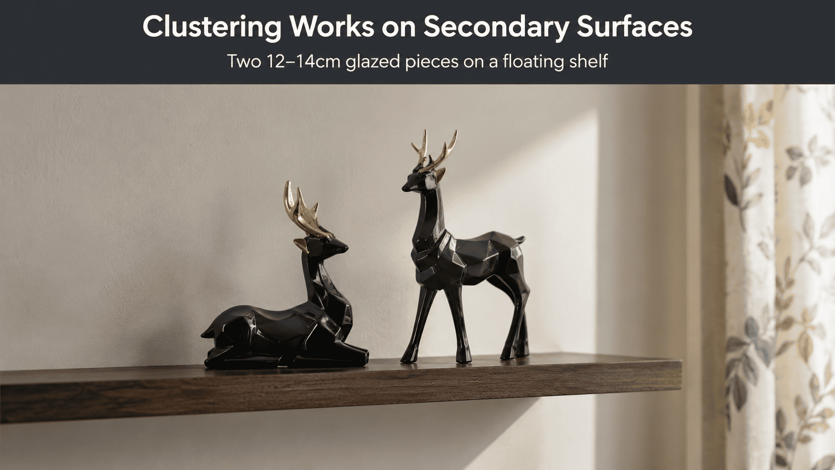 Two small decorative pieces clustered together on a floating shelf